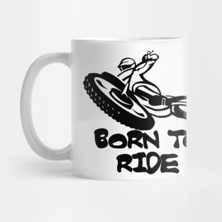 born to ride Mug